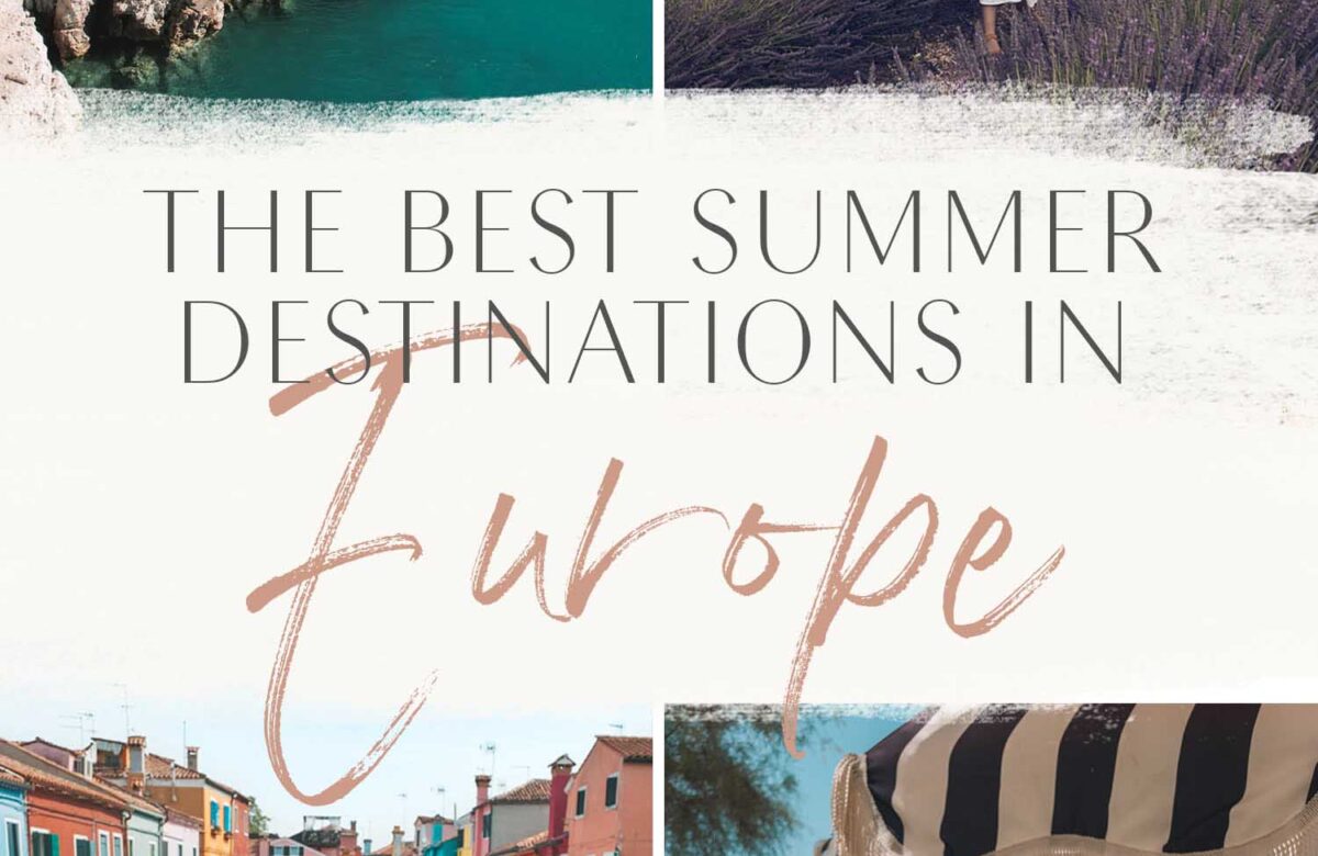 The Best Summer Destinations in Europe