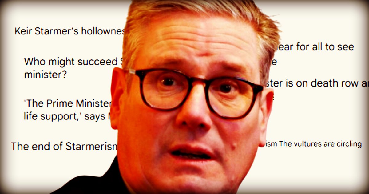 Failing Starmer’s Impending Removal Dominates the Headlines in the UK, as His Allies Warn That a Labour ‘Coup’ by Former Minister Raynes Will Trigger a General Election
