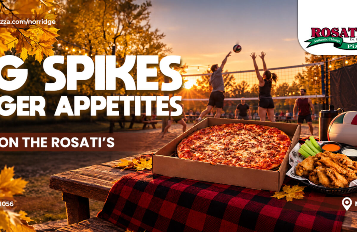Wrapping Up a Volleyball League Night? Consider Rosati’s Norridge for Team Meals, Group Orders or Catering